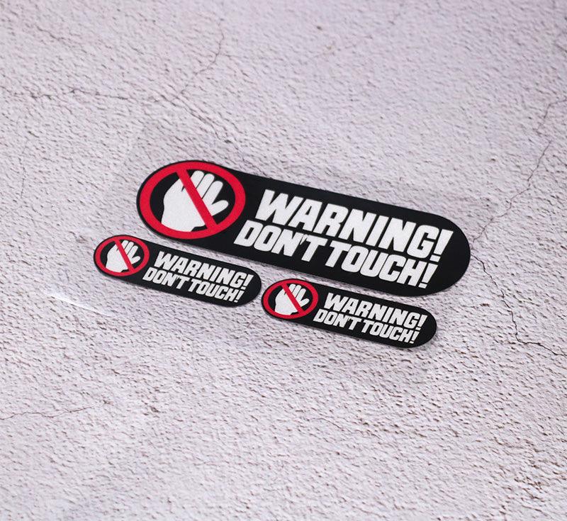 "WARNING DON’T TOUCH" Sticker 3in1